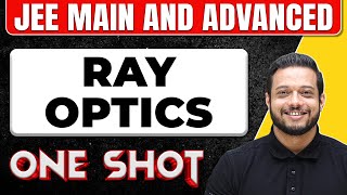 RAY OPTICS in 1 Shot All Concepts amp PYQs Covered  JEE Main amp Advanced [upl. by Hars]