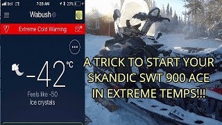 A TRICK to start your SKANDIC 900 ACE in EXTREME COLD temps When its too cold for it to start [upl. by Leahcimnhoj]