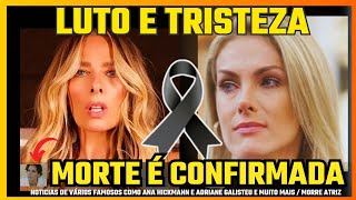 LUT0 GRANDE NOME  APRESENTADORA ADRIANE GALISTEU se entristece Apresentadora Ana Hickmann após [upl. by Acnoib]