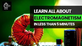 Learn all about Electromagnetism in LESS THAN 5 minutes  Physics [upl. by Stephenson]