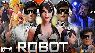 Robot Full Movie In Hindi Dubbed  Rajinikanth  Aishwarya Rai Bachchan  Denny  Review amp Facts [upl. by Eniluj]