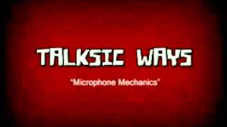 Talksic Ways  quotMicrophone Mechanicsquot [upl. by Carolin]