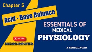 Essentials of Medical Physiology by Sembulingam Chapter 5  ACID BASE BALANCE explained [upl. by Merridie]