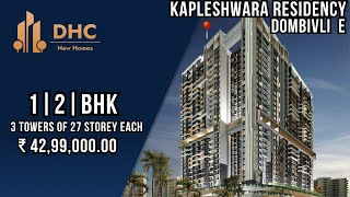 Kapleshwara Residency Dombivli East  1BHK  2 BHK Sample Flat Tour  Kapleshwara Group Dombivli [upl. by Jaime894]