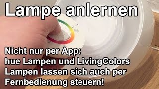 Philips hue Lampen mit Living Colors Fernbedienung steuern [upl. by Valene829]