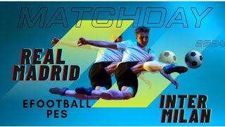 Real madrid vs Inter Milan 41efootball 25 game play dream team [upl. by Enwad]