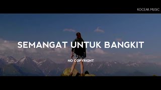 Backsound Cinematic Semangat  Musik Sinematik No Copyright  Koceak Music [upl. by Elisabetta]