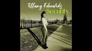 Tiffany Edwards  Security Official Lyric Video [upl. by Lipman]