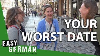 What was your worst date  Easy German 293 [upl. by Arlinda558]