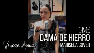 Dama de Hierro Cover  Marisela [upl. by Sandie]