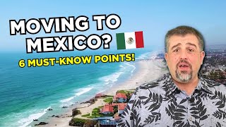 Moving to Mexico 6 MustKnow Points You Need To Consider [upl. by Sherar]