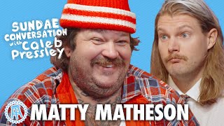 MATTY MATHESON Sundae Conversation with Caleb Pressley [upl. by Stark228]