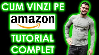 Amazon FBA  Cum faci bani pe Amazon Amazon Wholesale Tutorial Vanzari Online pe Amazon MR FLO [upl. by Retsam46]