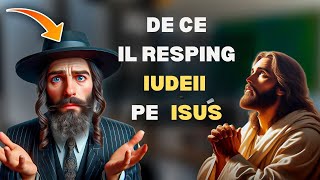 ACESTA ESTE adevaratul MOTIV pentru care IUDEII il resping pe IISUS explicatie biblica detaliata [upl. by Nivlak]