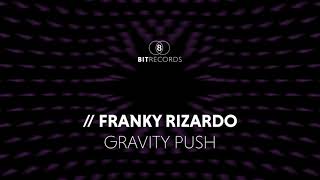 Franky Rizardo  Gravity Push [upl. by Liuqnoj]