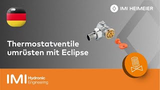 Einfach Thermostatventile umrüsten  Eclipse von IMI Heimeier [upl. by Marcelia631]