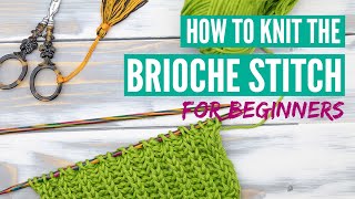 How to knit the brioche stitch  Step by step tutorial for beginners [upl. by Berkman343]