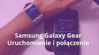 Samsung Galaxy Gear Uruchomienie i Połączenie  Robert Nawrowski [upl. by Jamille5]