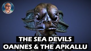 THE SEA DEVILS  OANNES amp THE APKALLU  PAUL WALLIS [upl. by Ria770]