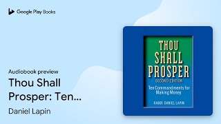 Thou Shall Prosper Ten Commandments for Making… by Daniel Lapin · Audiobook preview [upl. by Rapsag]