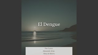 El Dengue [upl. by Trevar]