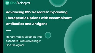 Advancing RSV Research Expanding Therapeutic Options with Recombinant Antibodies and Antigens [upl. by Aldrich]