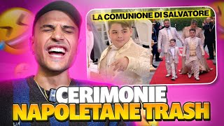 CERIMONIE NAPOLETANE TRASH LA COMUNIONE DI SALVATORE  Awed [upl. by Aelhsa]