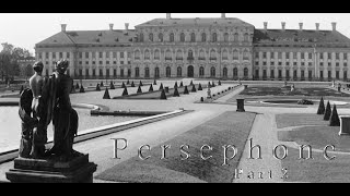 Persephone︱Last Year at Marienbad︱Part Two [upl. by Hteazile]