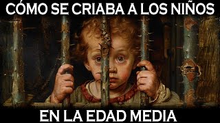 ¡Las cosas espantosas que les esperaban a los niños en la Edad Media [upl. by Mars]