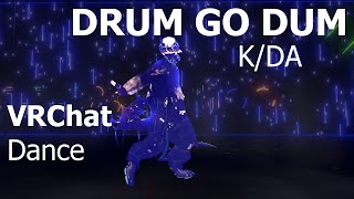 KDA  DRUM GO DUM  VRChat Dancing [upl. by Gibb]