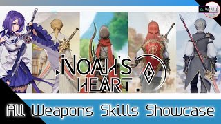 Noahs Heart  All Weapons Skills Showcase [upl. by Amalea]