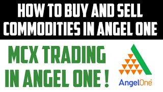 Angel One Commodity Trading  Angel one Me Commodity Trading Kaise Kare  Angel One Mcx Trading [upl. by Elliott]