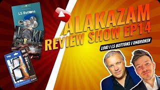 Alakazam Review Show Ep14  LOKI LS Buttons amp Unbroken [upl. by Ennaxor485]