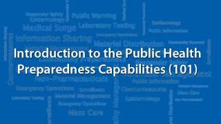 Introduction to the Public Health Preparedness Capabilities 101 [upl. by Libenson480]