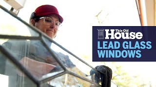 How to Restore Leaded Glass Windows  This Old House [upl. by Einnok455]