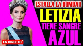 BOMBA 2 La REINA LETIZIA tiene sangre real quotEsto cambia la historia de Españaquot [upl. by Odraccir]