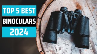 Best Binoculars 2024  don’t buy one before watching this [upl. by Diandra919]