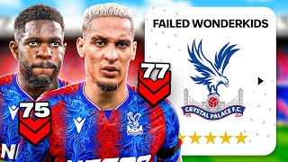 I Used FAILED WONDERKIDS To Rebuild CRYSTAL PALACE [upl. by Anyal]