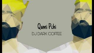 DJ DARK COFFEE amp Narek Mets Hayq  Qami Pchi EXCLUSIVE REMIX 2024 [upl. by Helban679]