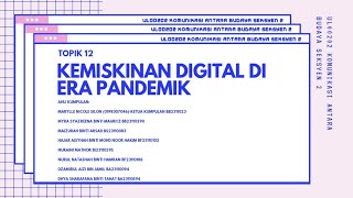 UL00202SEKSYEN 2 KOMUNIKASI ANTARA BUDAYA 120232024 ISU KEMISKINAN DIGITAL DI ERA PANDEMIK [upl. by Ecirtael724]