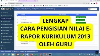 CARA PENGISIAN NILAI E RAPOR KURIKULUM 2013 OLEH GURU [upl. by Votaw521]