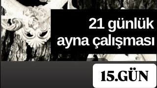 AYNA ÇALIŞMASI 15GÜN [upl. by Anawahs480]