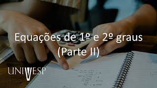 Fundamentos da Matemática Elementar  Equações de 1º e 2º graus Parte II [upl. by Iteerp]