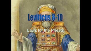 Leviticus 810 Laws for the Priests [upl. by Ahsiuq]