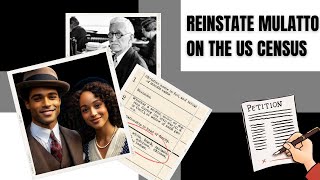 Reinstate Mulatto on the US Census [upl. by Attevroc]