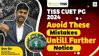 TISS CUET PG 2024  Avoid these mistakes until further notice  Must Watch [upl. by Lotsirk]