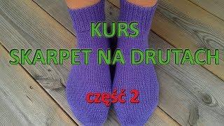 2 Kurs skarpet na drutach  robimy nogawkę skarpetynadrutach [upl. by Damarra679]