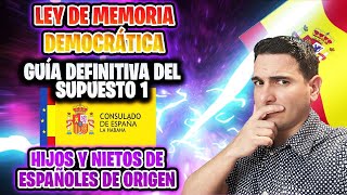 🚨 LEY DE MEMORIA DEMOCRÁTICA LMD🧭 GUÍA DEFINITIVA SUPUESTO 1 HIJOS Y NIETOS DE ESPAÑOLES DE ORIGEN [upl. by Avid971]