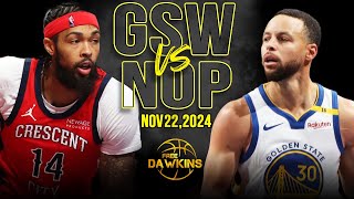 Golden State Warriors vs New Orleans Pelicans Full Game Highlights  Nov 22 2024  FreeDawkins [upl. by Ydoc924]