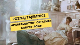 Jakie dzieła sztuki kryły apartamenty ostatniej carycy Rosji [upl. by Agustin]